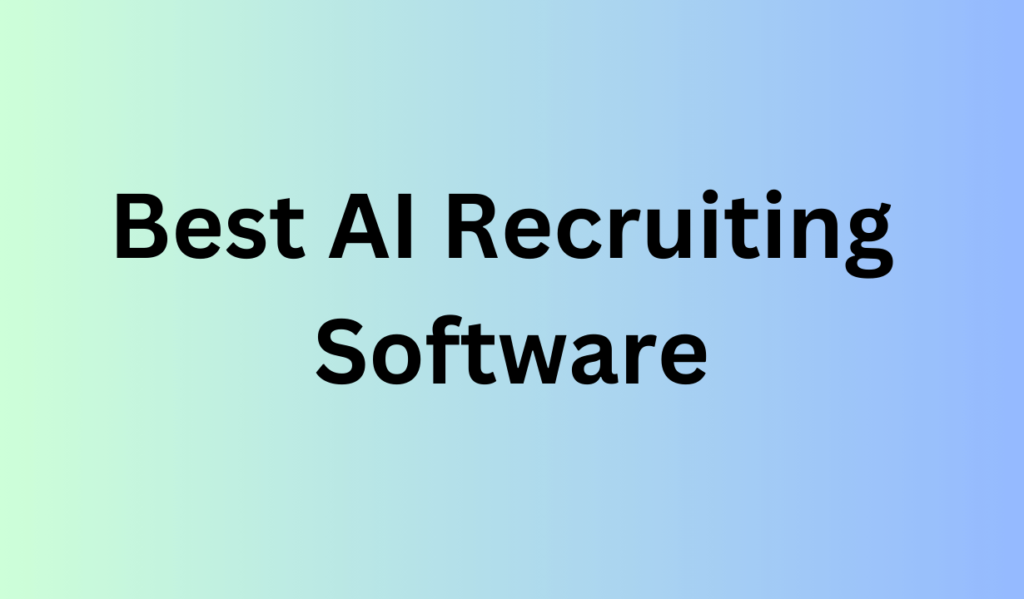 Best AI Recruiting Software 