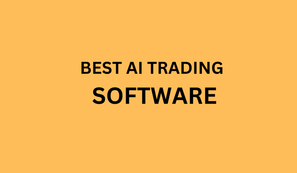 Best AI TRADING Software 