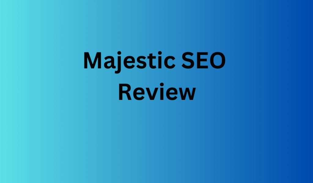 Majestic SEO Review