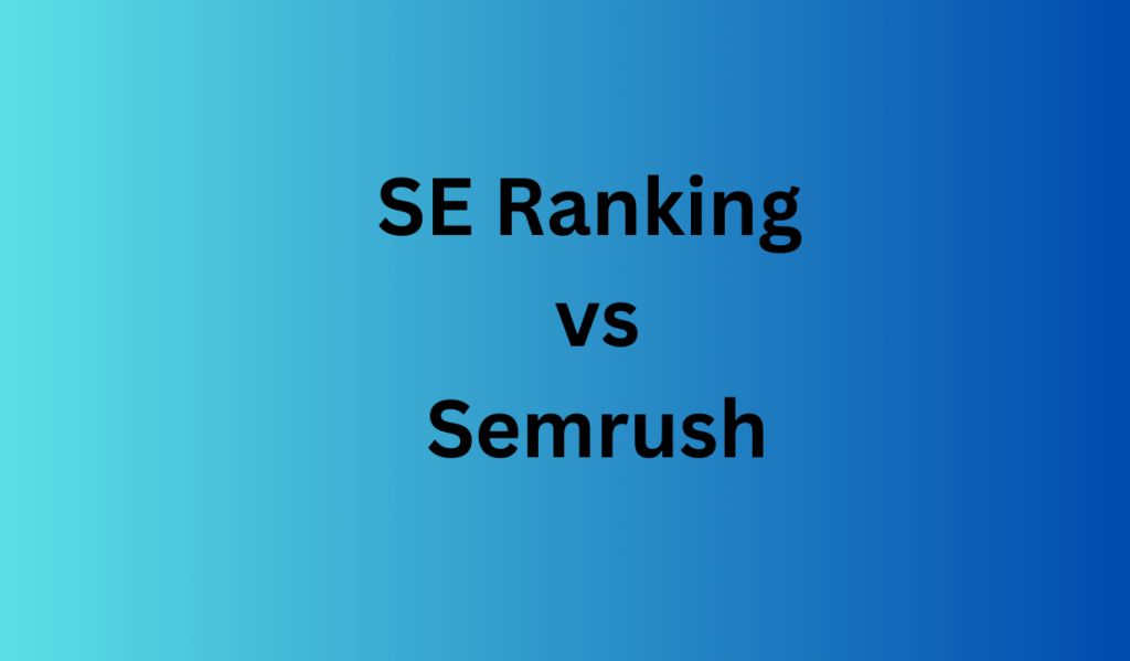 SE Ranking vs Semrush 