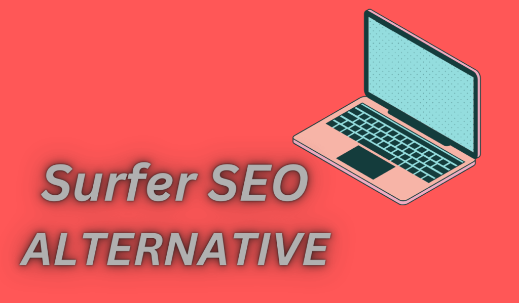 SURFER SEO ALTERNATIVE