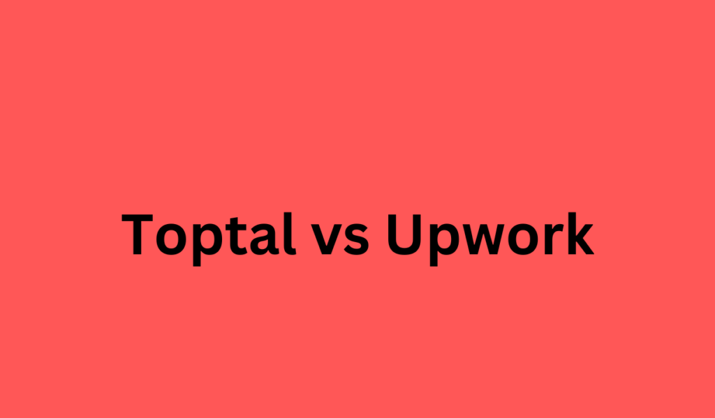 Toptal vs Upwork