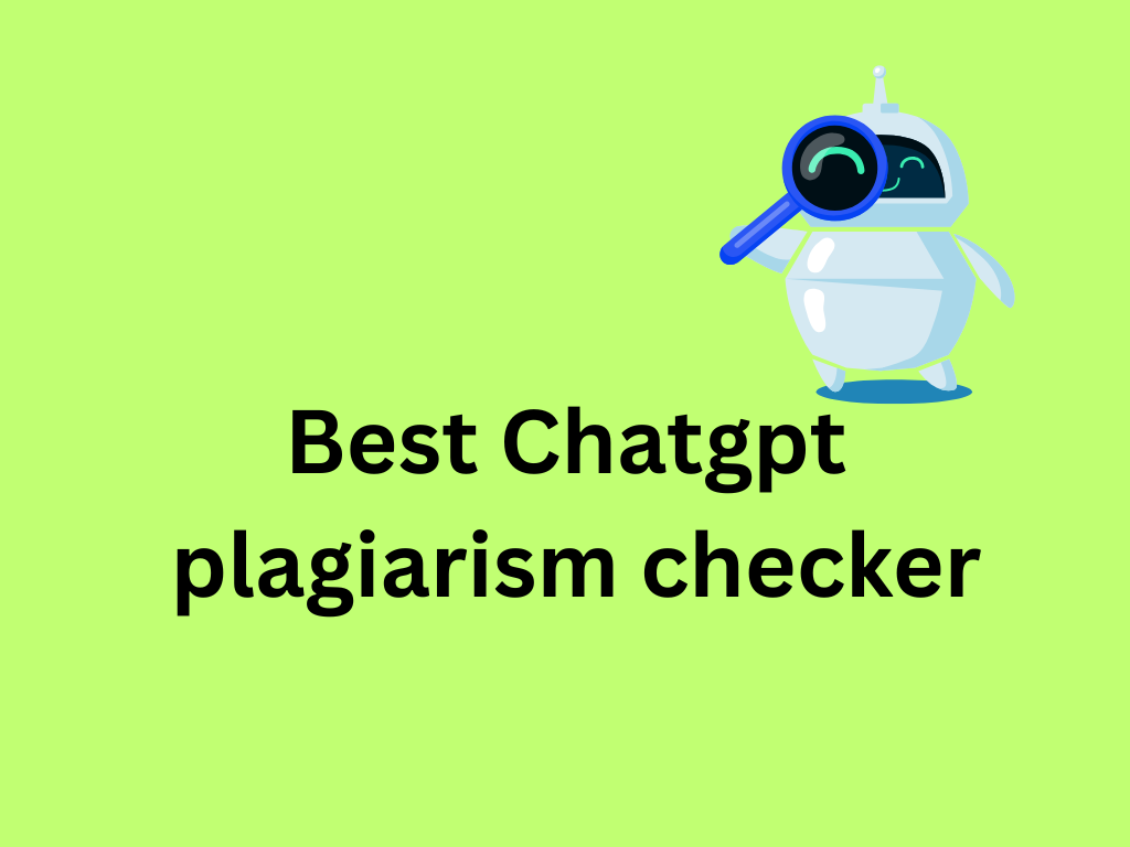 Best Chatgpt plagiarism checker