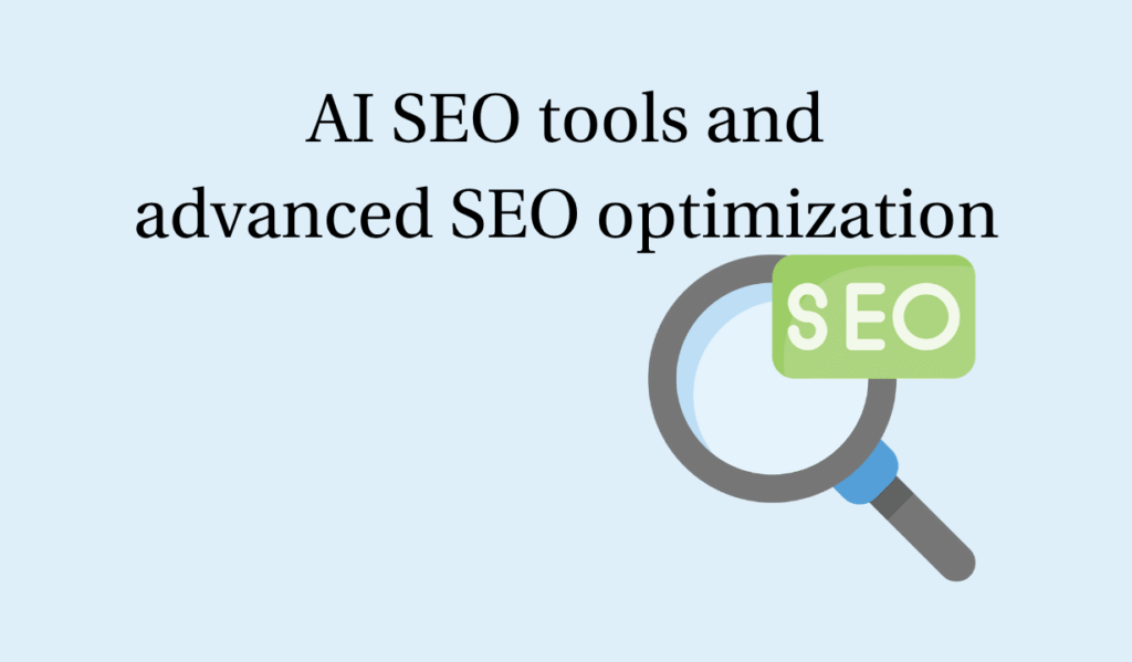 AI SEO tools and
advanced SEO optimization