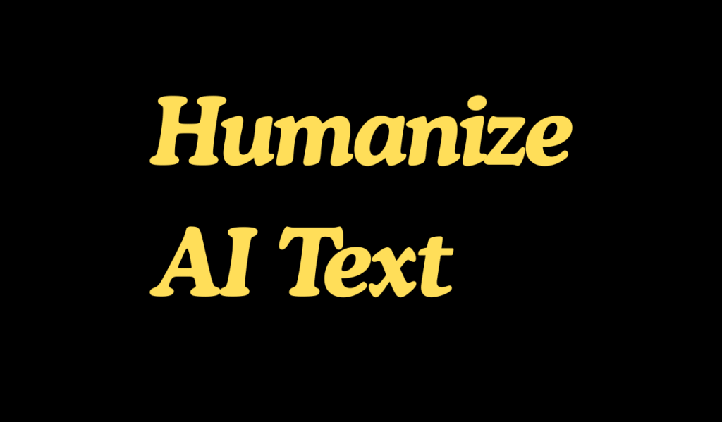 Humanize AI Text 