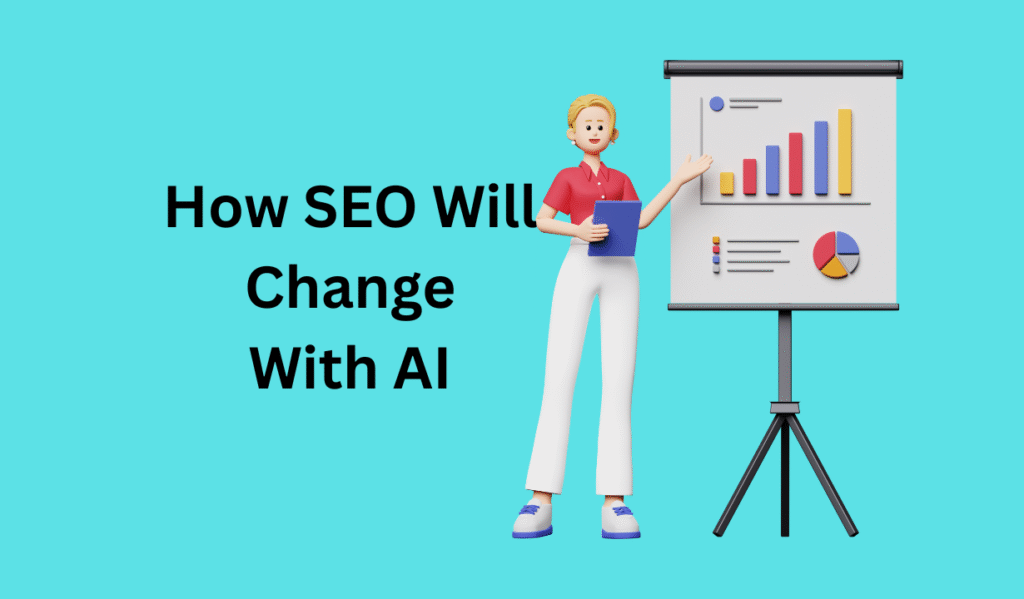How SEO Will Change With AI