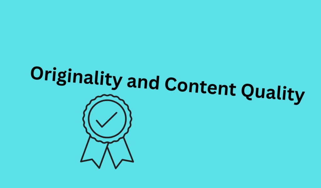 Originality and Content Quality
