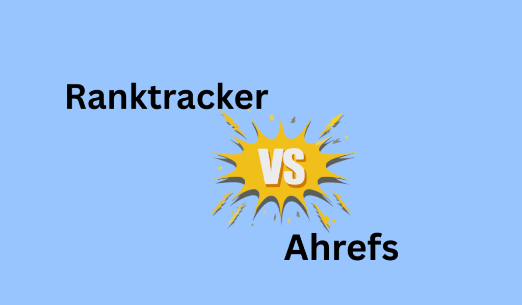 Ranktracker vs Ahrefs