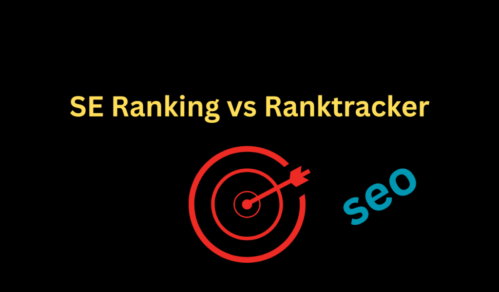 SE Ranking vs Ranktracker