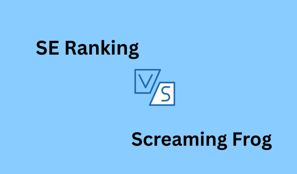 SE RANKING VS SCREAMING FROG