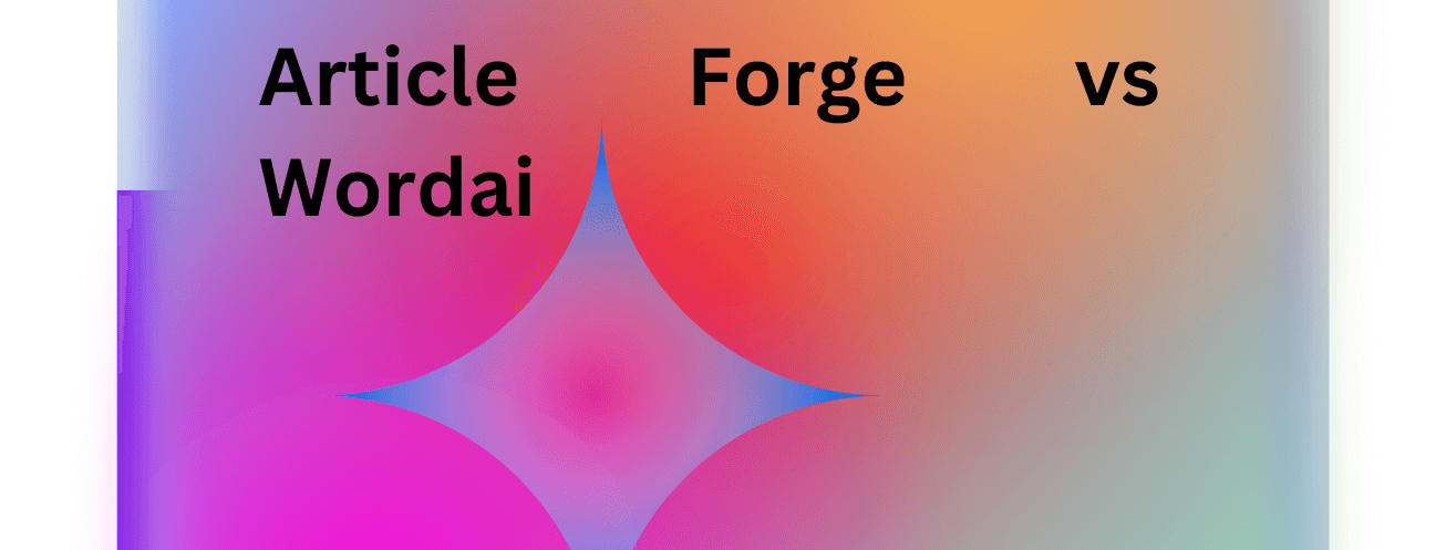 article forge vs wordai