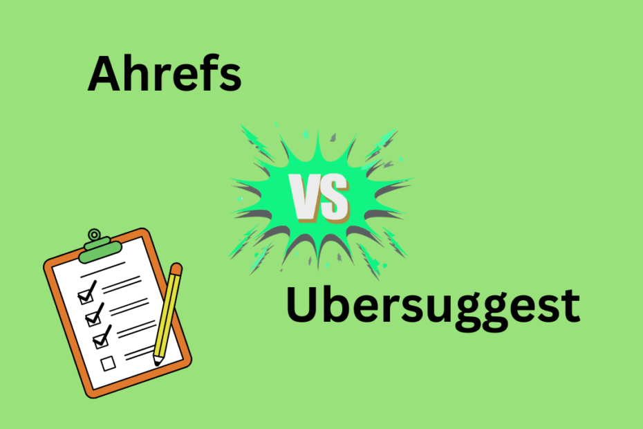 Ahrefs vs ubersuggest