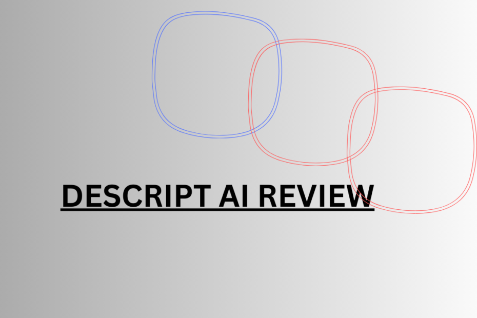 Descript AI Review