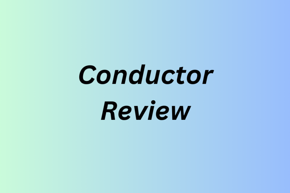 Conductor Review