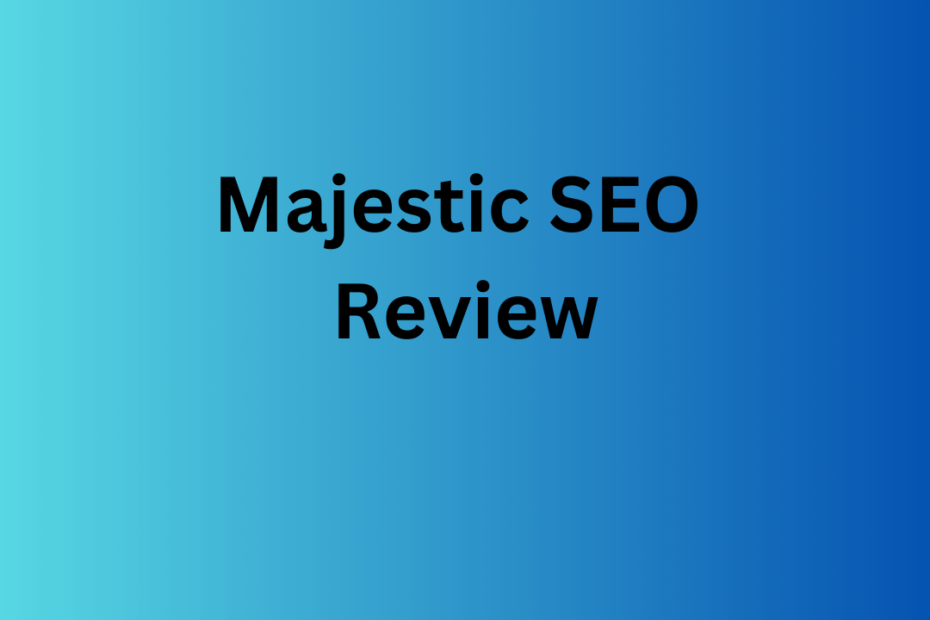 Majestic SEO Review