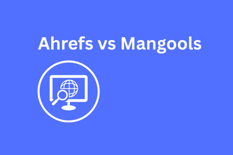 Ahrefs vs Mangools