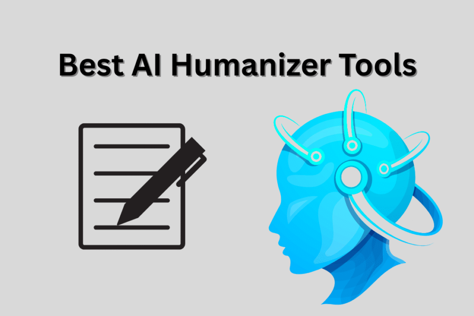 Best AI Humanizer Tools