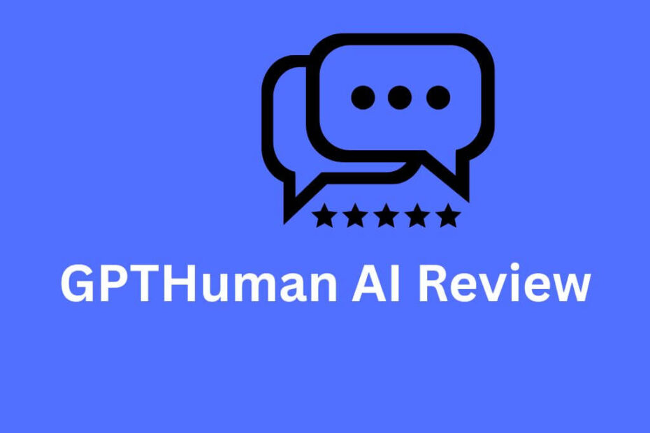 GPTHuman AI Review