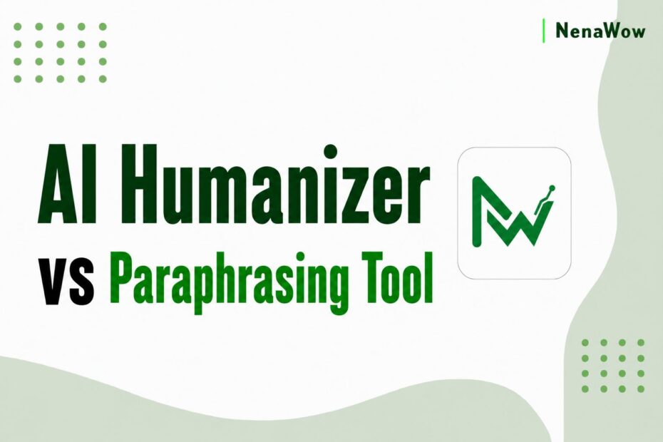 AI Humanizer vs Paraphrasing Tool