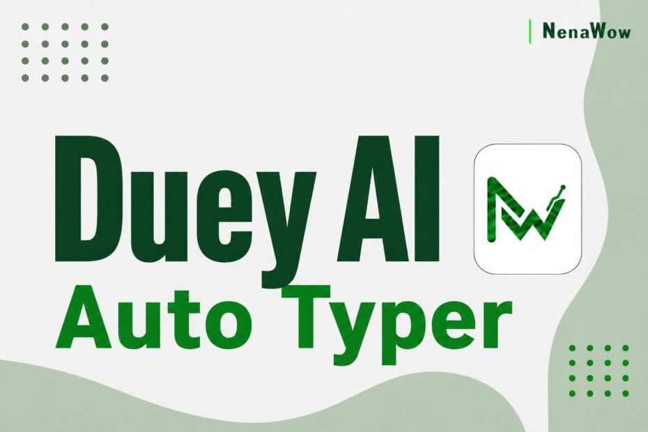 Duey AI Auto Typer
