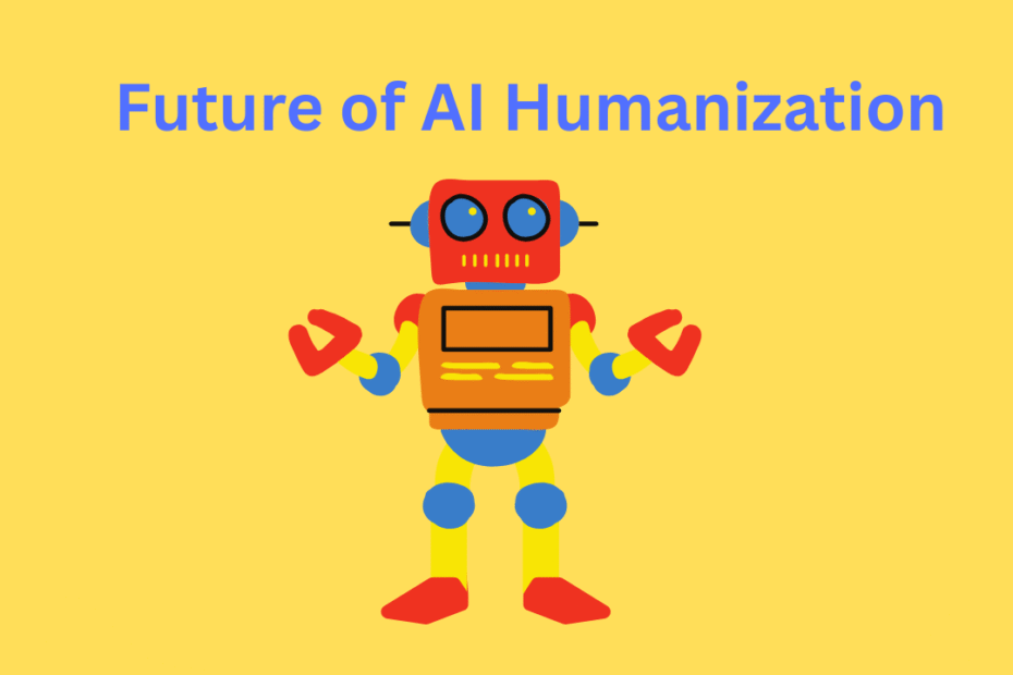 Future of AI Humanization