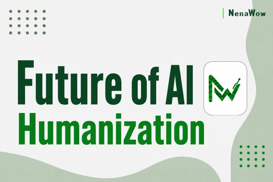 Future of AI Humanization
