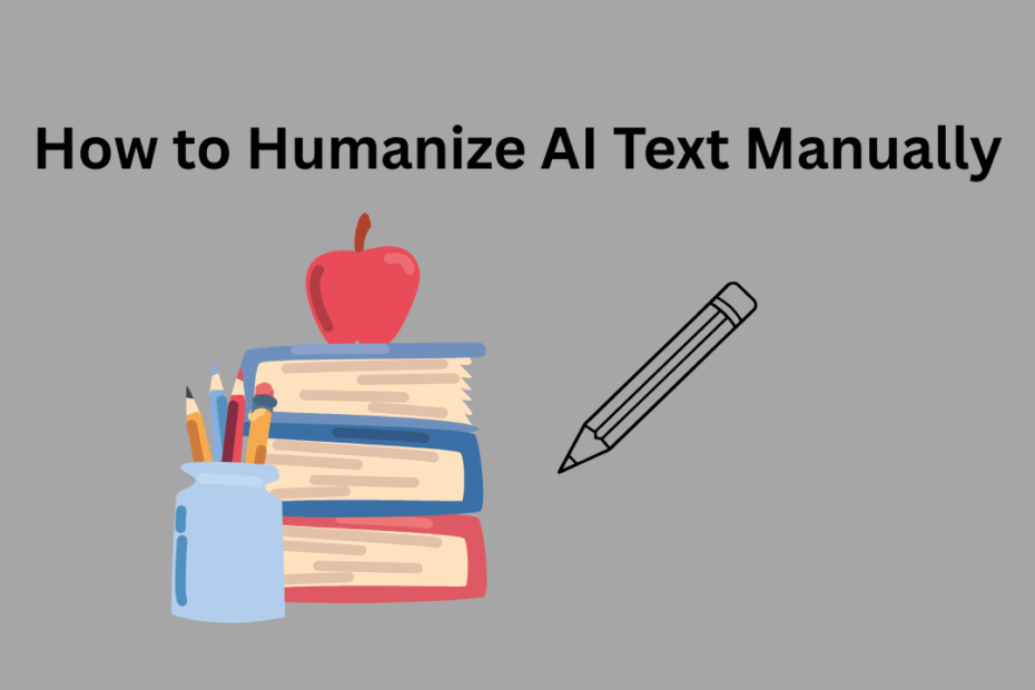 How to Humanize AI Text Manually