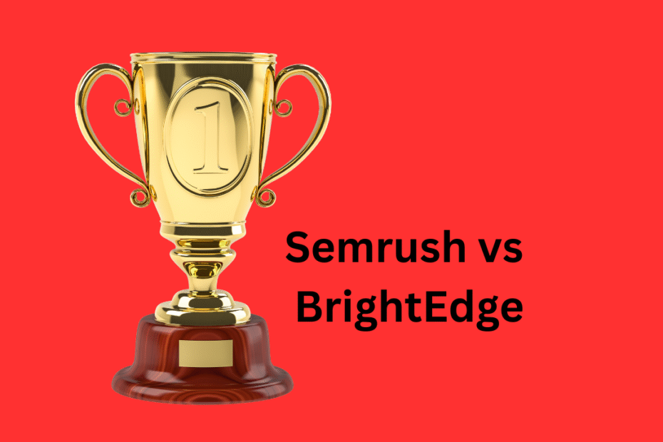 Semrush vs BrightEdge