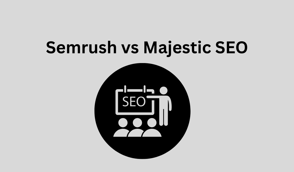Semrush vs Majestic SEO