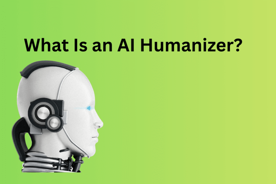 What Is an AI Humanizer