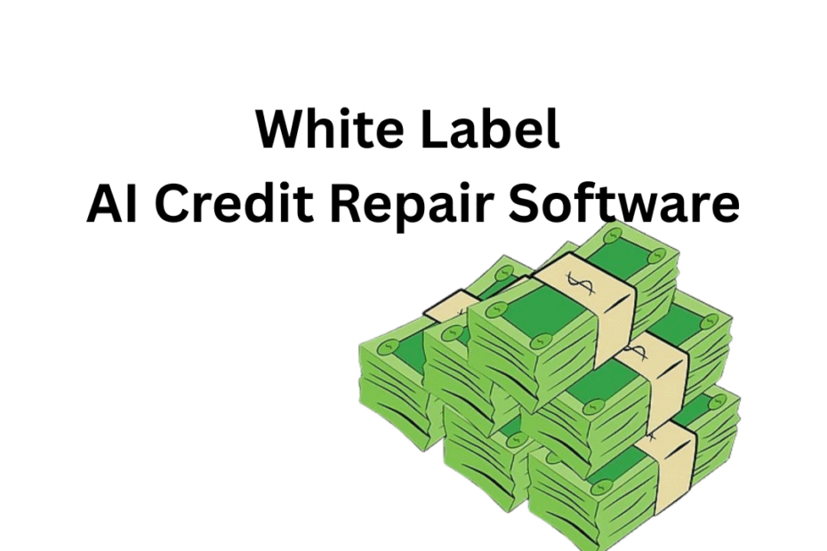 White Label AI Credit Repair Software