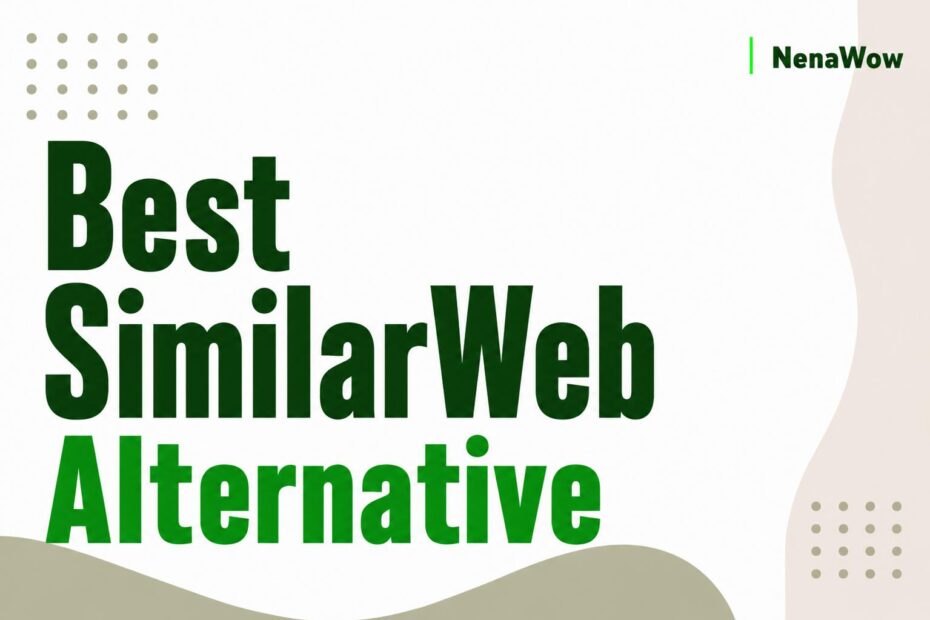 Best SimilarWeb Alternative