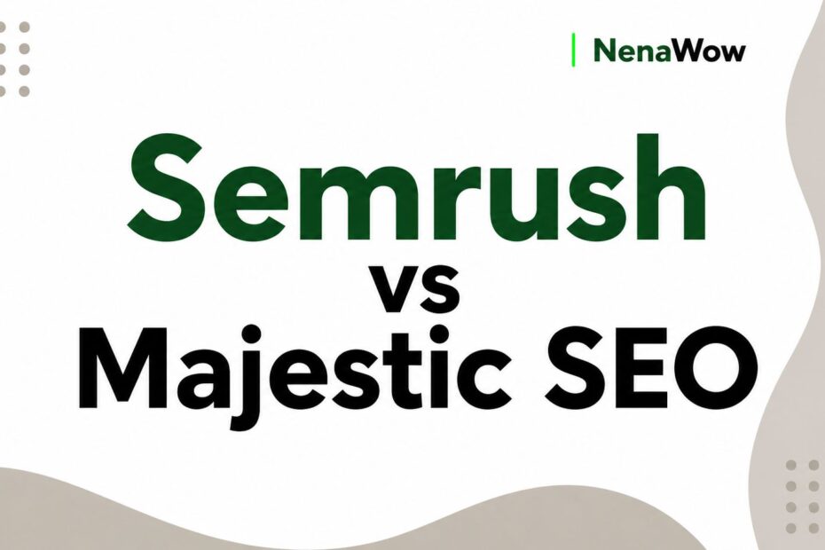 Semrush vs Majestic SEO