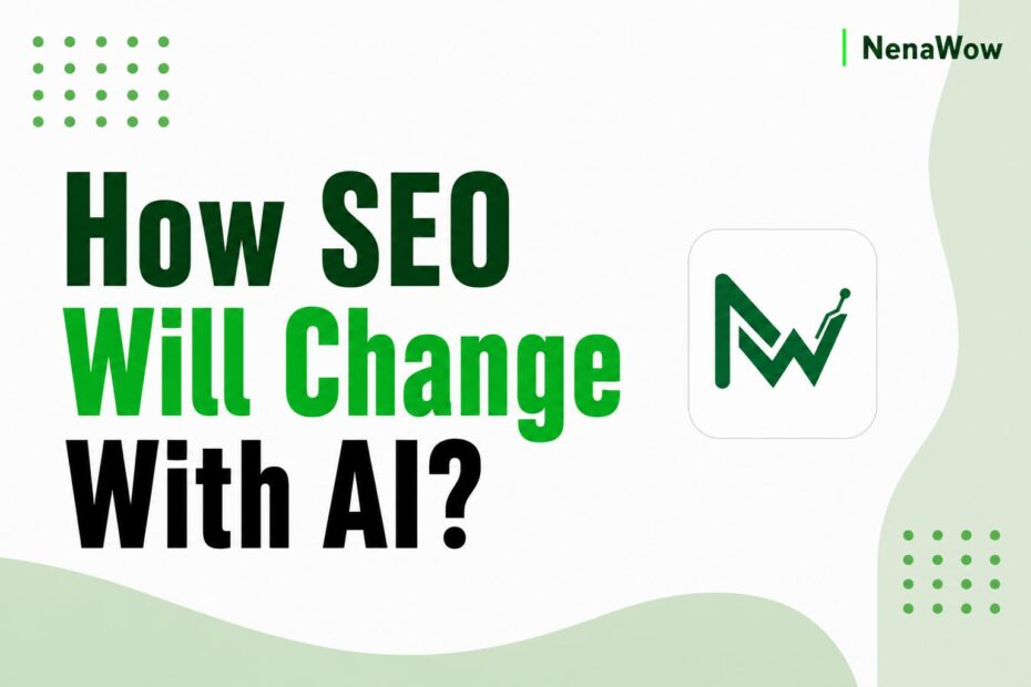 How SEO Will Change With AI?