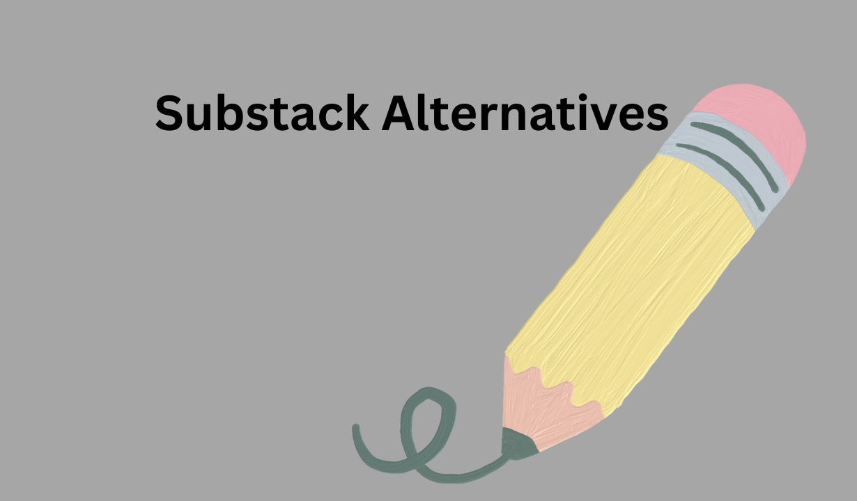 Looking for Substack Alternatives? Here Are Your Options! - nenawow