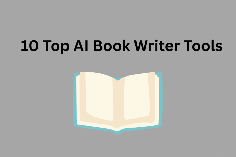 10 Top AI Book Writer Tools