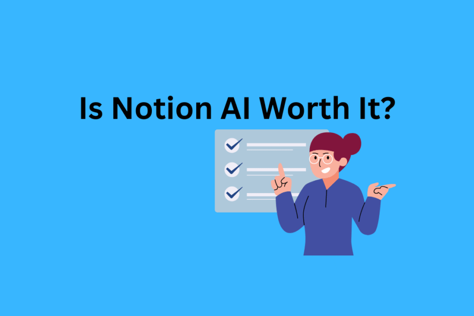 Is Notion AI Worth It?