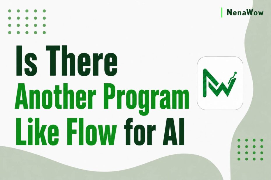 Is There Another Program Like Flow for AI
