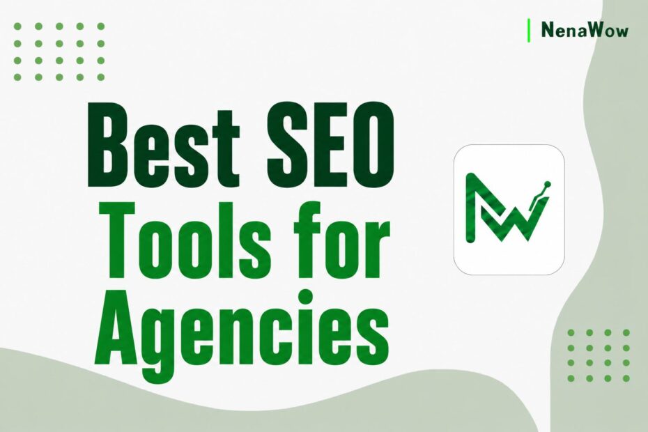 Best SEO Tools for Agencies