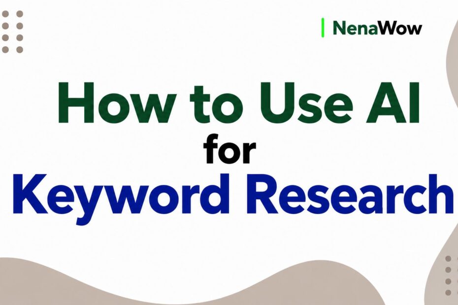 How to Use AI for Keyword Research