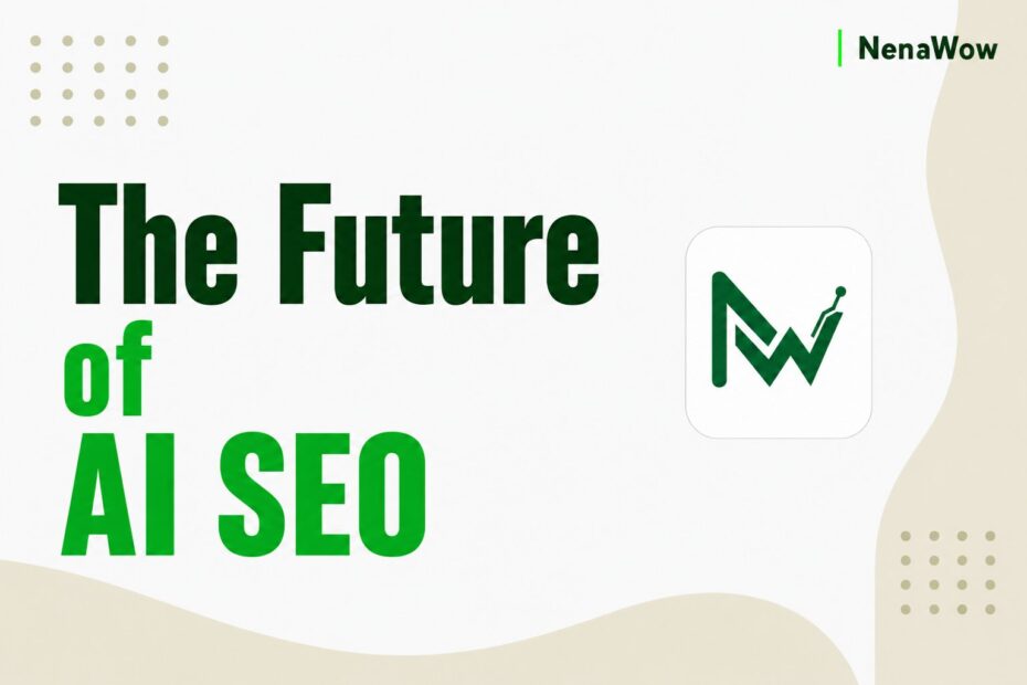 The Future of AI SEO