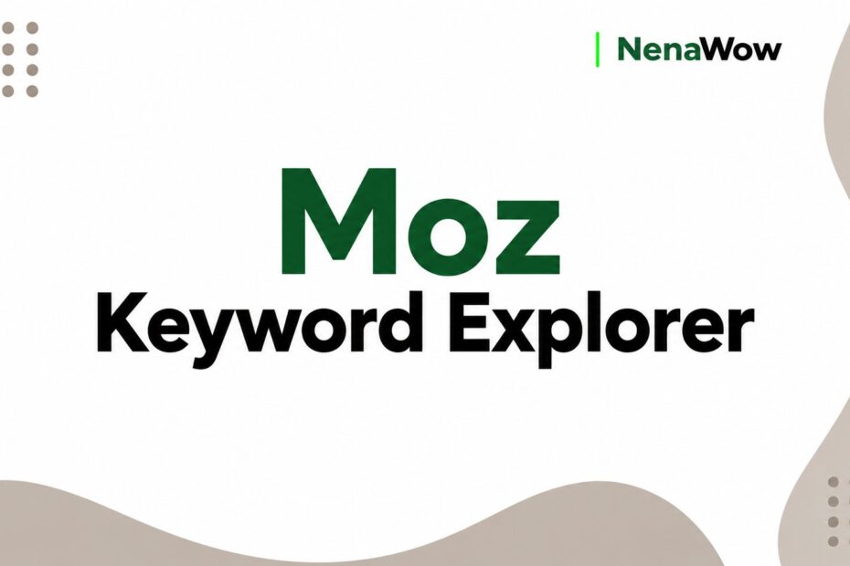 Moz Keyword Explorer