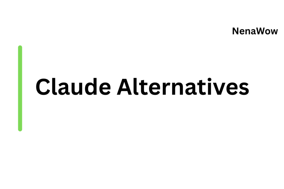 Claude Alternatives
