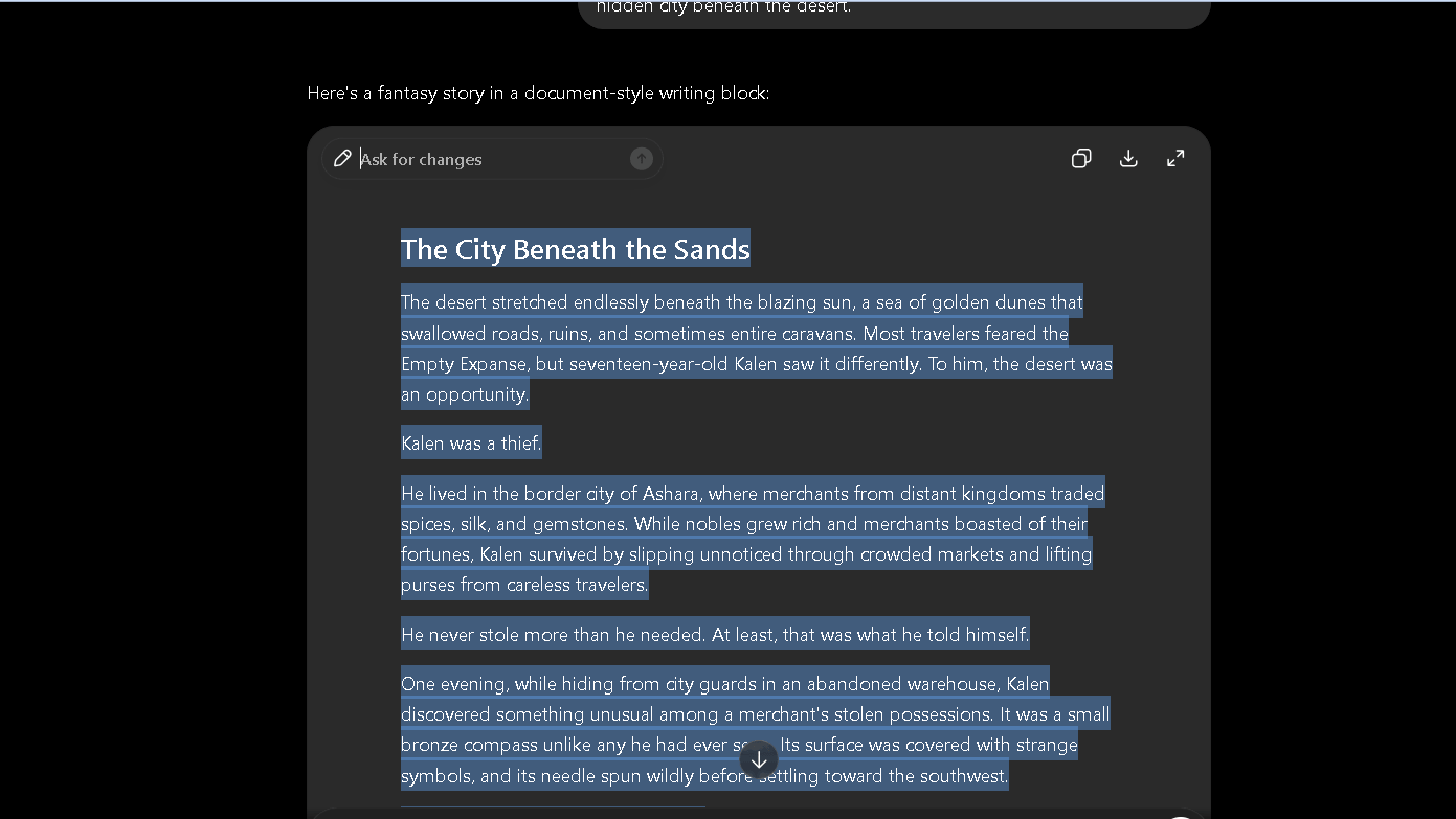 Canvas, the built-in editing interface, is a genuine addition for fiction writers. You can highlight a section, ask for a rewrite, and keep the rest of the draft intact.