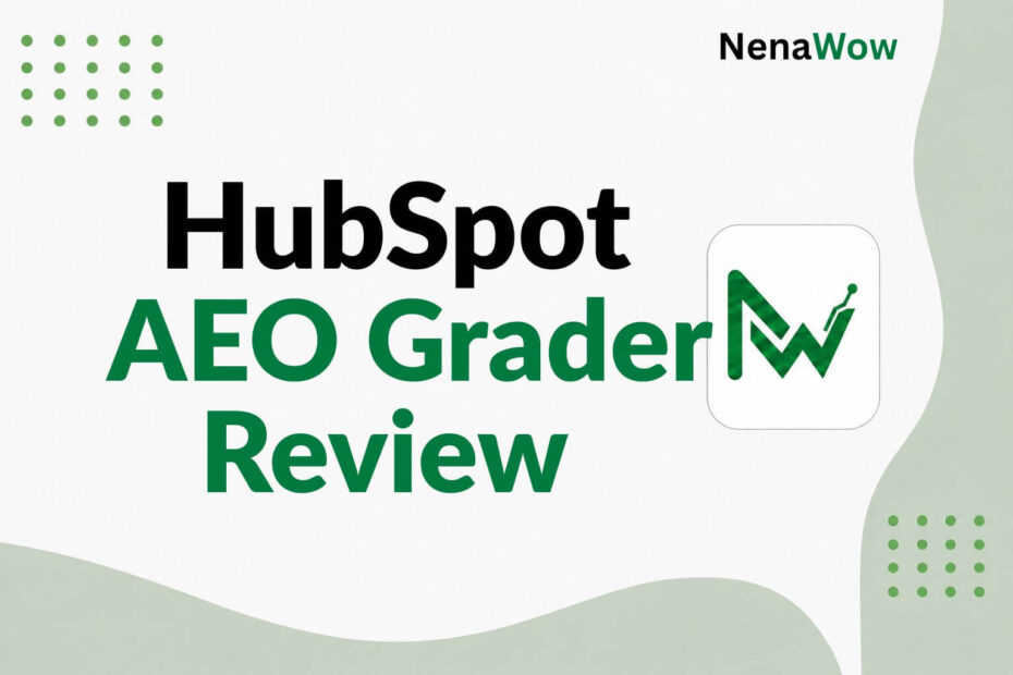 HubSpot AEO Grader Review