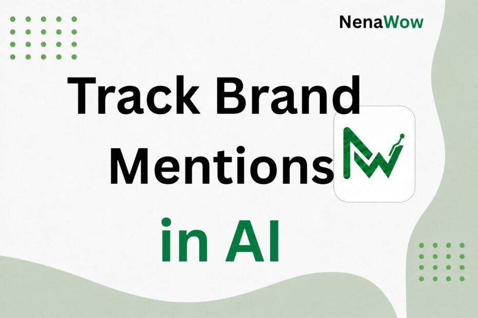 track brand mentions in AI